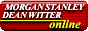 Click here for Morgan Stanley Dean Witter Online
